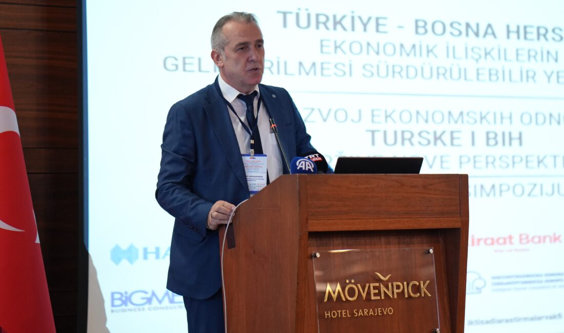 Bosna Hersek’in başkenti Saraybosna, Türkiye ile Bosna Hersek arasındaki ekonomik