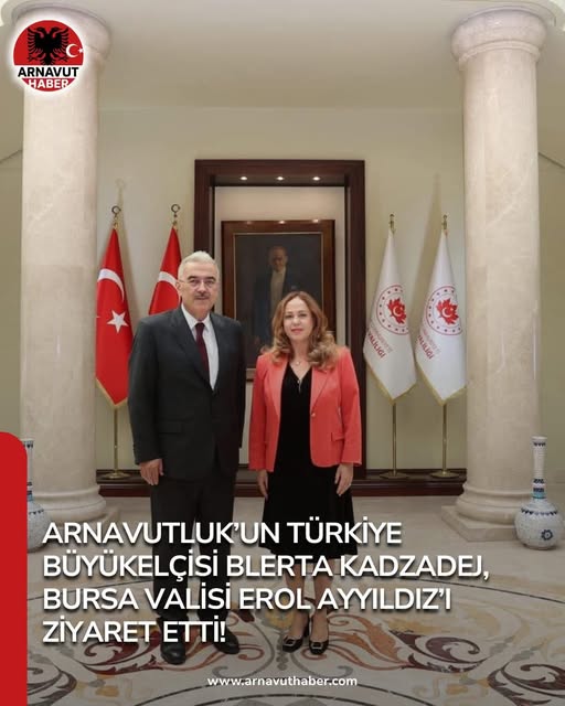 Türkiye ve Arnavutluk Arasındaki İlişkiler Güçleniyor Arnavutluk’un Türkiye Büyükelçisi Blerta